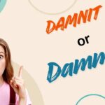 damnit-or-dammit