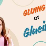 gluing-or-glueing