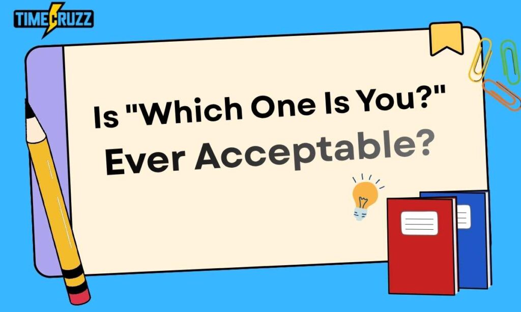 is-which-one-is-you-ever-acceptable