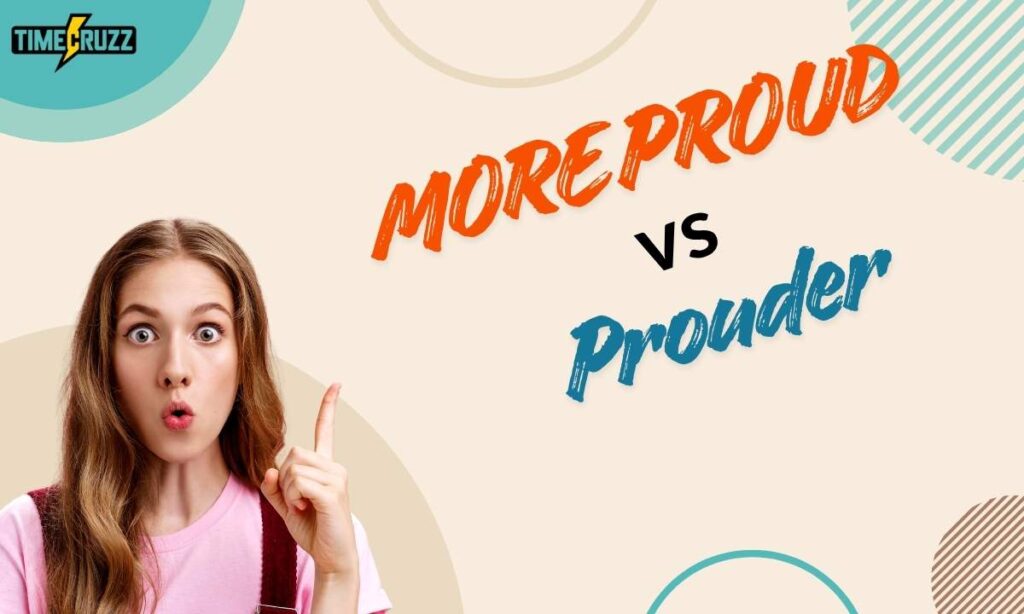 more-proud-vs-Prouder
