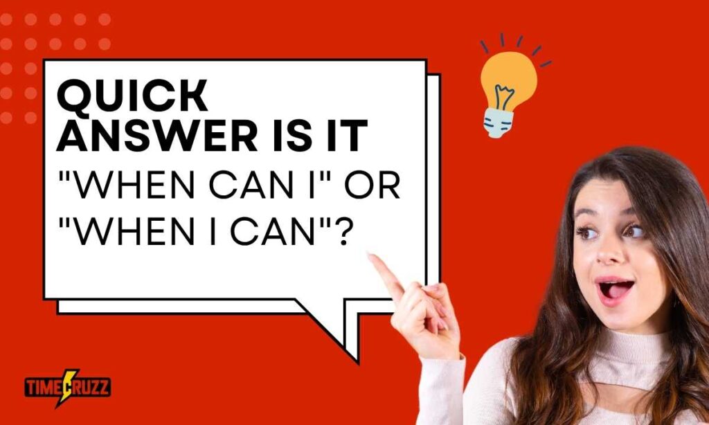 quick-answer-is-it-when-i-can-or-when-can-i