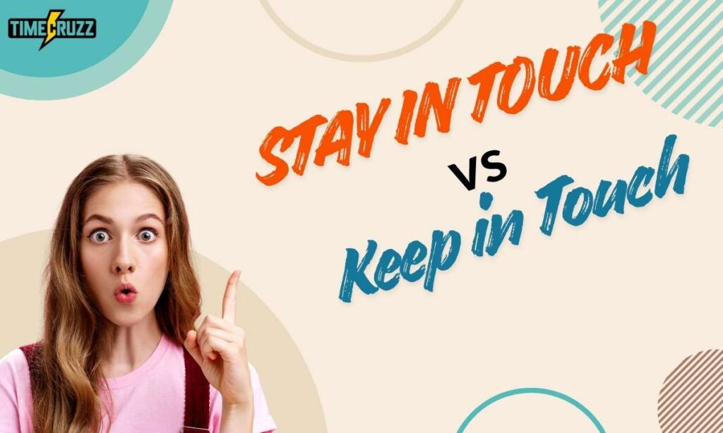 stay-in-touch-vs-keep-in-touch