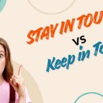 stay-in-touch-vs-keep-in-touch