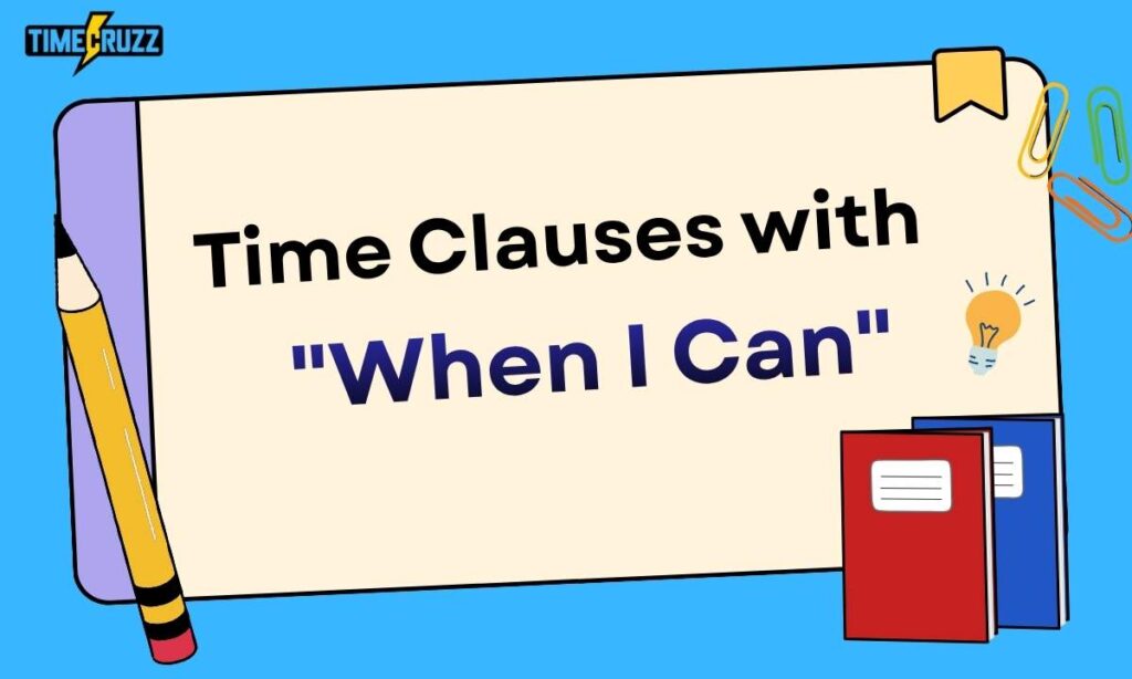 time-clauses-with-when-i-can