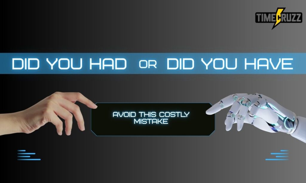 did-you-had-or-did-you-have