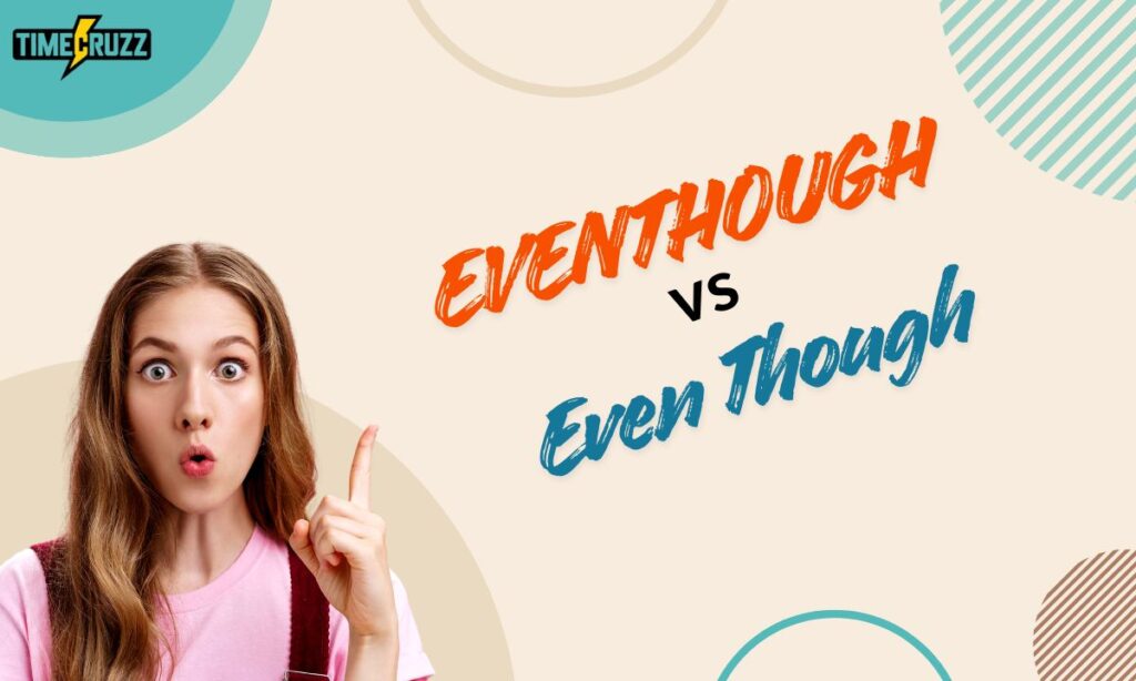 eventhough-vs-even-though
