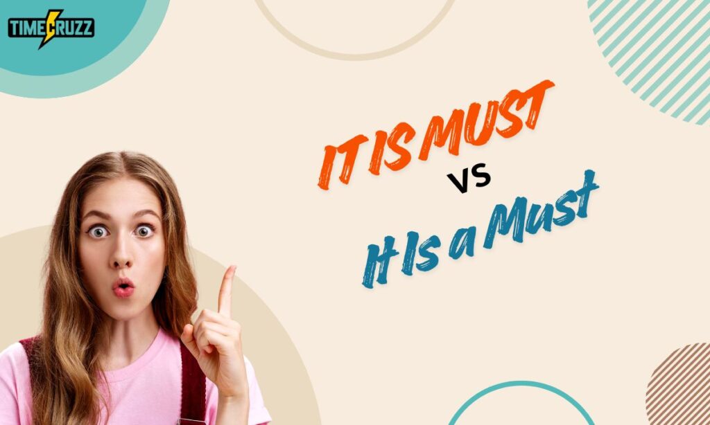 it-is-must-vs-it-is-a-must
