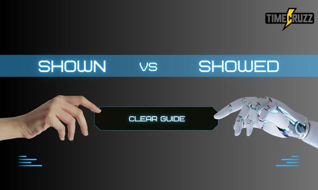 shown-vs-showed