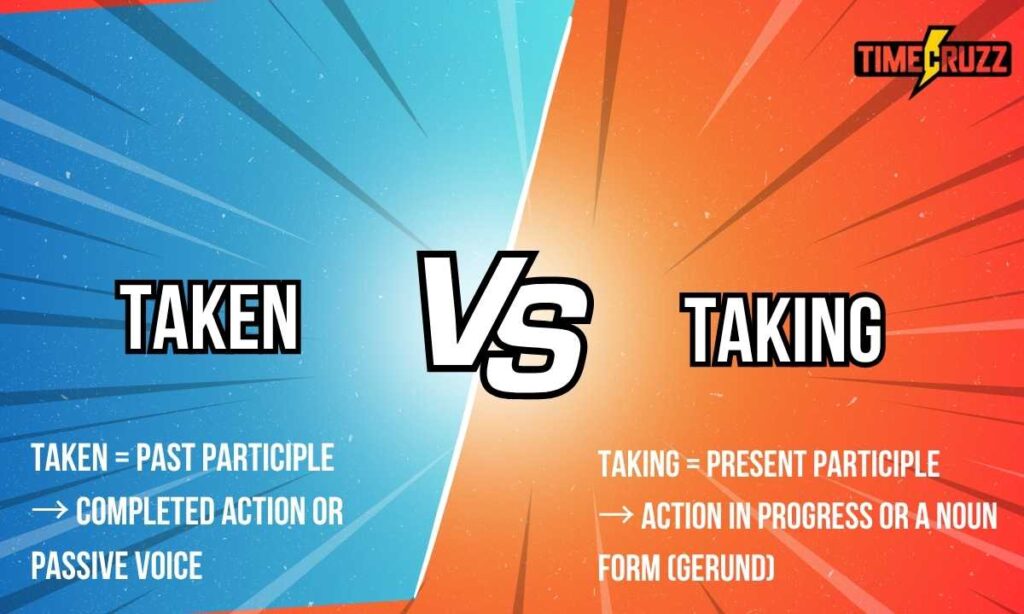 taken-vs-taking