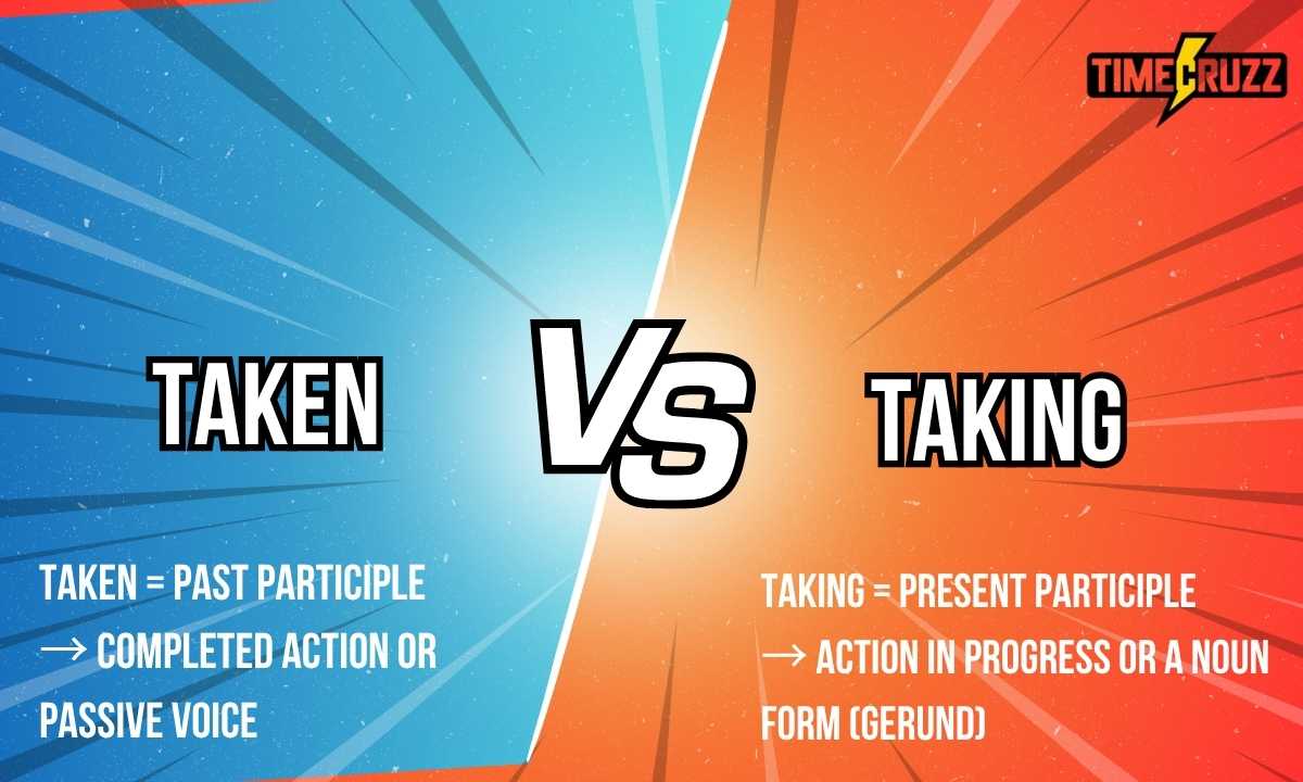 taken-vs-taking