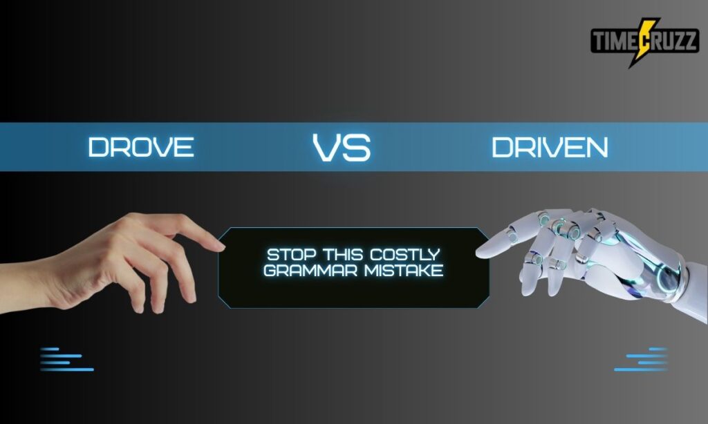 drove-vs-driven