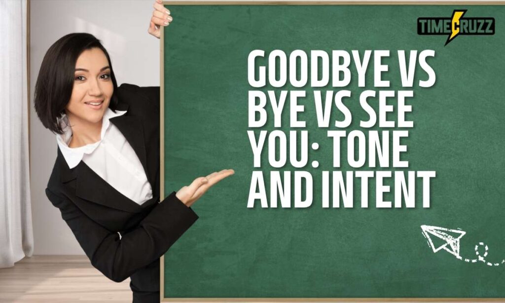 goodbye-vs-bye-vs-see-you-tone-and-intent