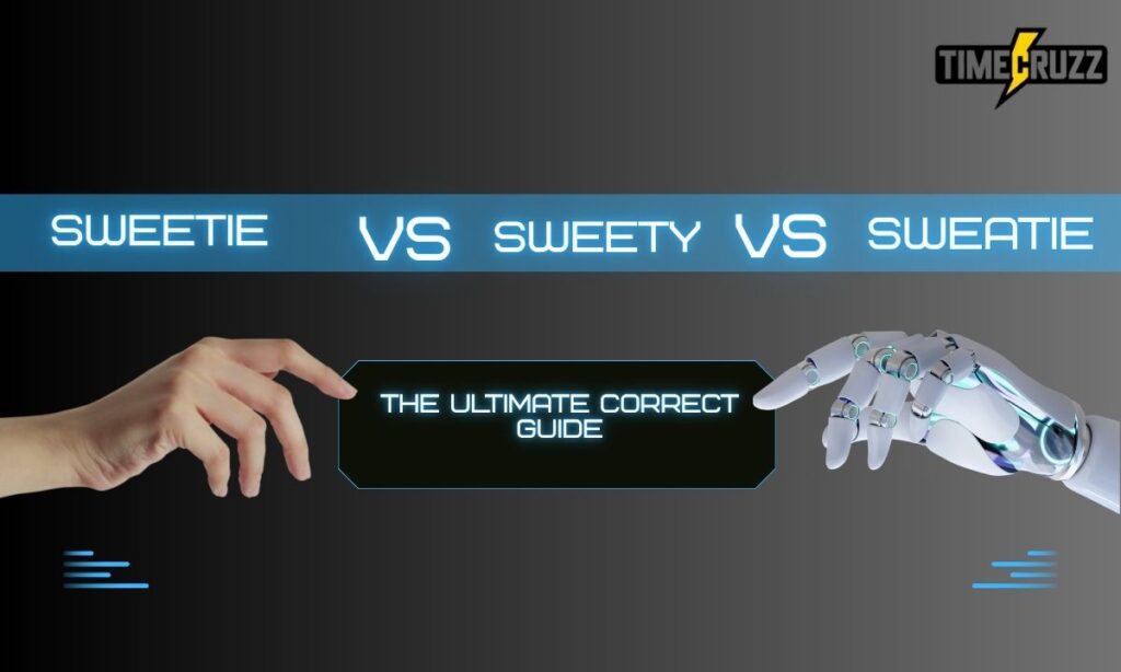 sweetie-vs-sweety-vs-sweatie