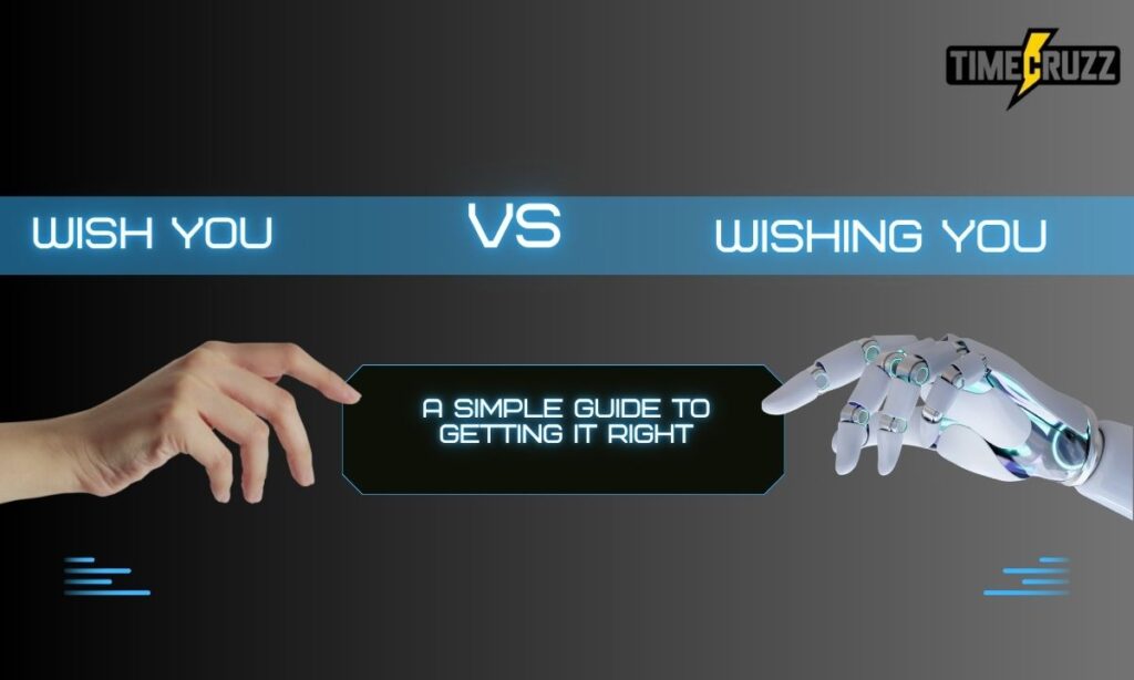 wish-you-vs-wishing-you