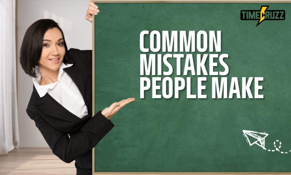 common-mistakes-people-make