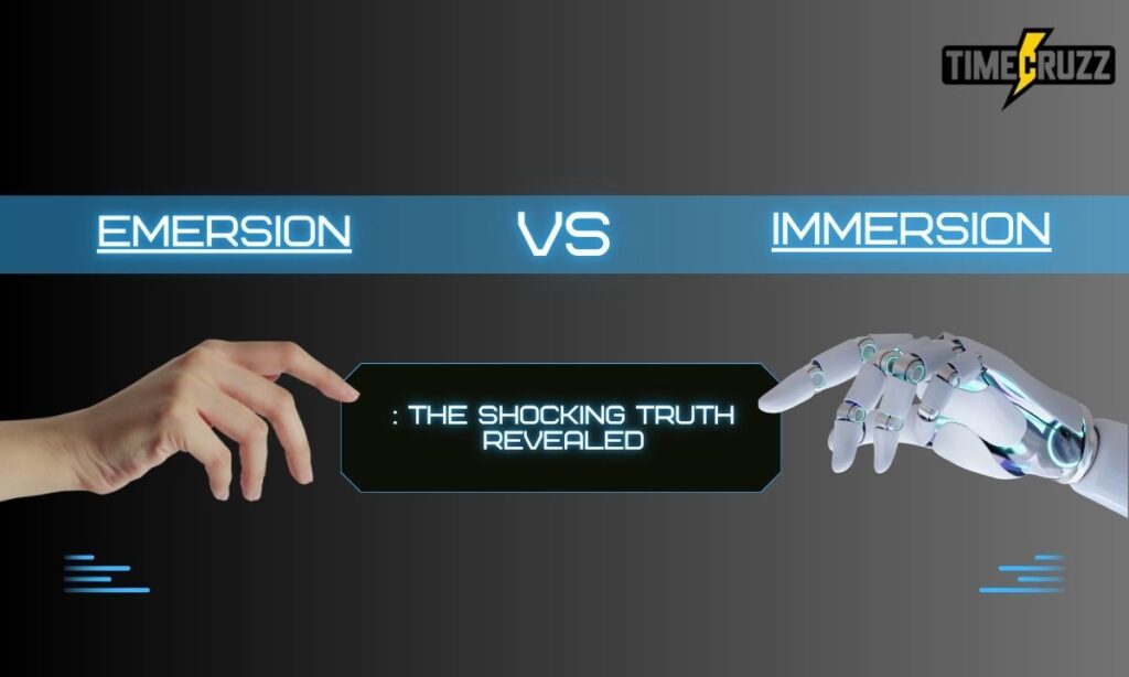 emersion-vs-immersion-the-shocking-truth-revealed
