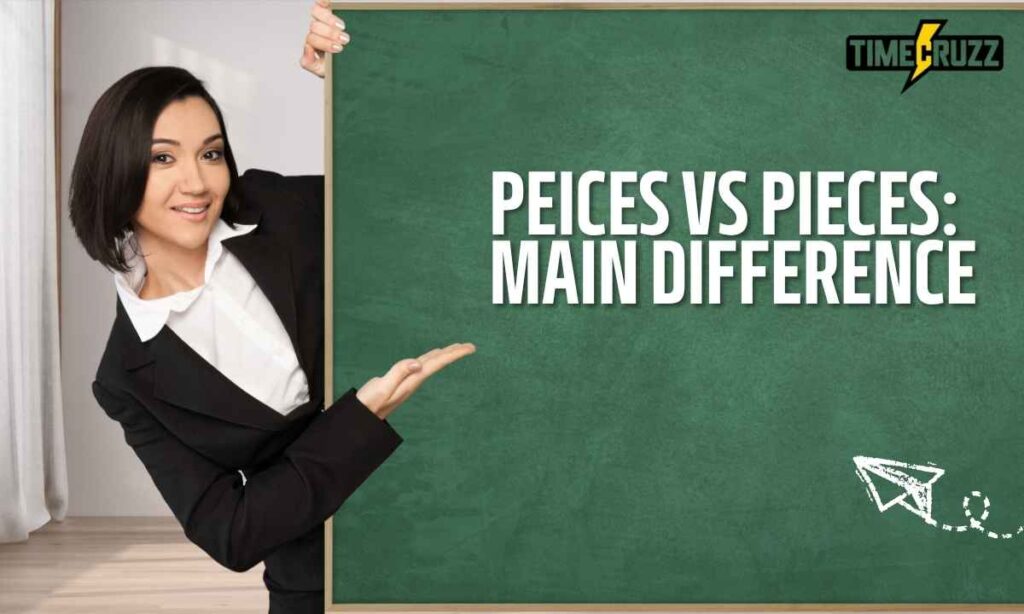 peices-vs-pieces-main-difference