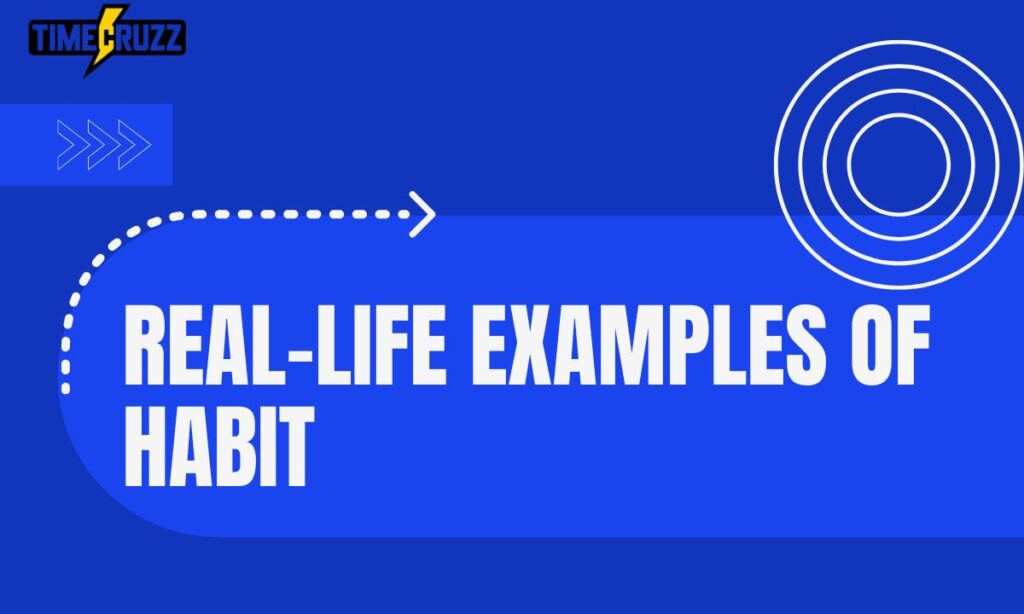 real-life-examples-of-habit