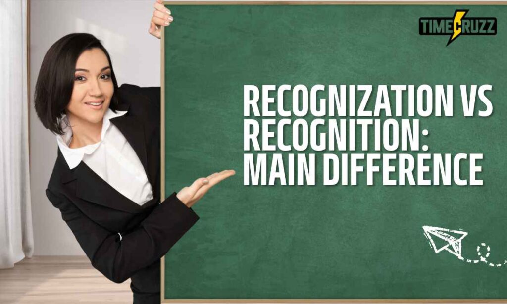 recognization-vs-recognition-main-difference