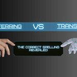 transferring-vs-transfering-the-correct-spelling-revealed