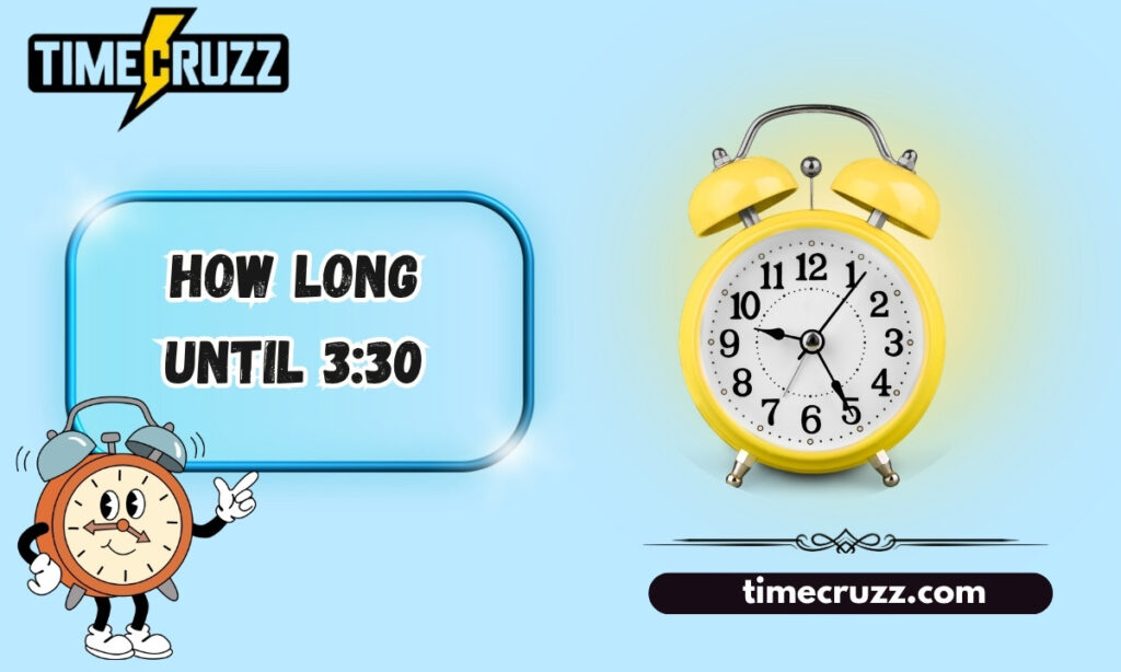 how long until 3:30