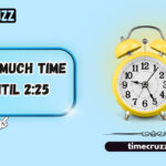 how much time until 2:25
